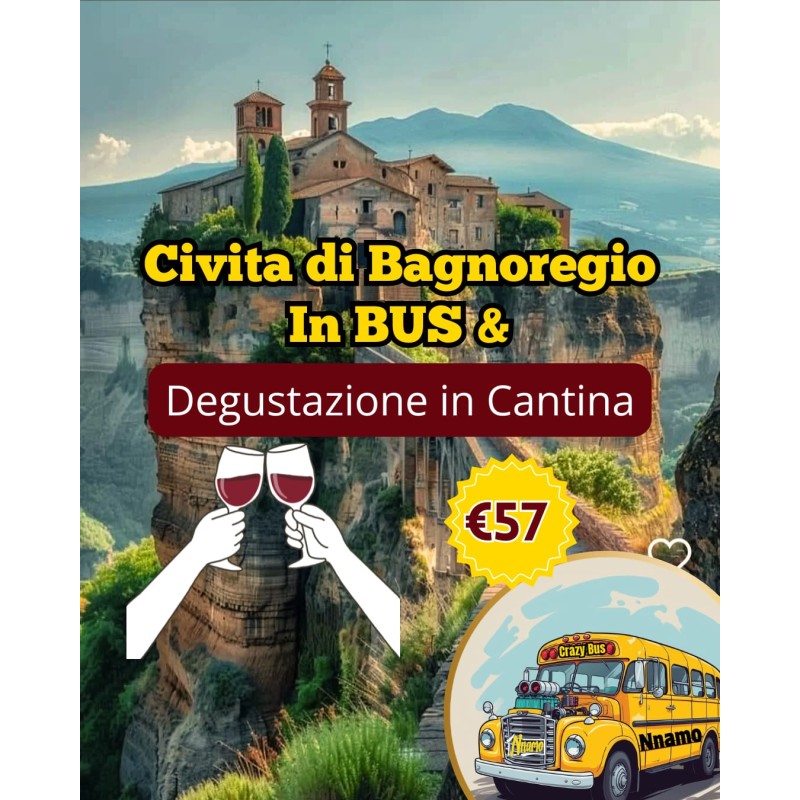 Civita di Bagnoregio con CrazyBUS & Degustazione in Cantina