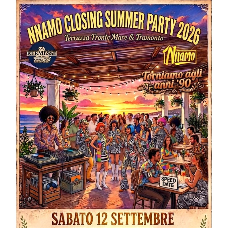 CLOSING SUMMER PARTY - La Festa di Fine Estate in stile Anni ´90!